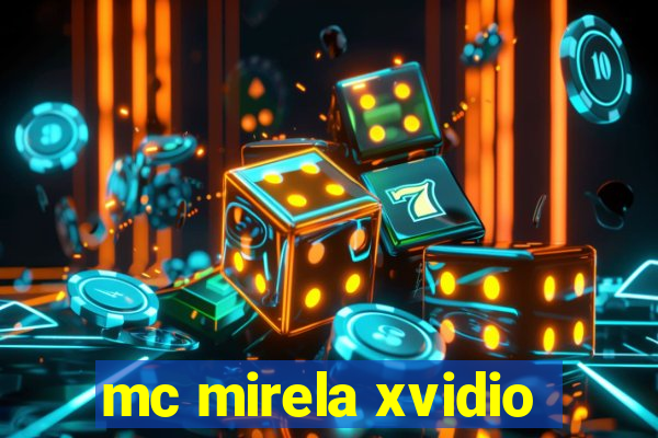 mc mirela xvidio